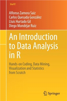 An Introduction to Data Analysis in R：Hands-on Coding, Data Mining, Visualization and Statistics from Scratch