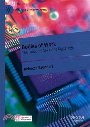 Bodies of Work：The Labour of Sex in the Digital Age