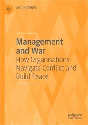 Management and War: How Organisations Navigate Conflict and Build Peace