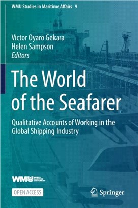 The World of the Seafarer：Qualitative Accounts of Working in the Global Shipping Industry