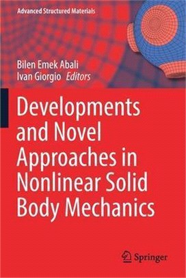 Developments and Novel Approaches in Nonlinear Solid Body Mechanics