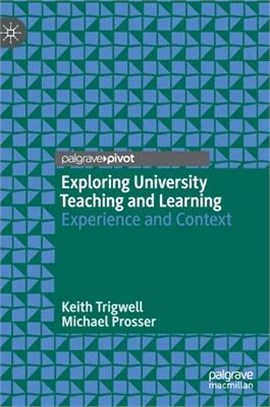 Exploring University Teaching and Learning: Experience and Context