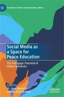 Social Media as a Space for Peace Education: The Pedagogic Potential of Online Networks