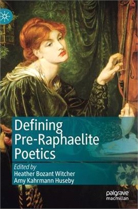 Defining Pre-Raphaelite Poetics