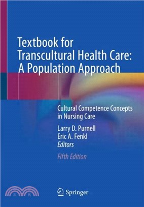Textbook for Transcultural Health Care: A Population Approach：Cultural Competence Concepts in Nursing Care
