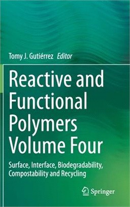 Reactive and Functional Polymers Volume Four: Surface, Interface, Biodegradability, Compostability and Recycling