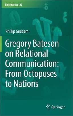 Gregory Bateson on Relational Communication: From Octopuses to Nations