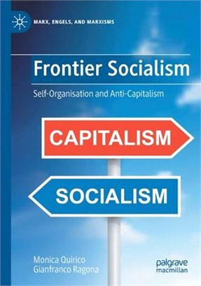 Frontier Socialism: Self-Organisation and Anti-Capitalism