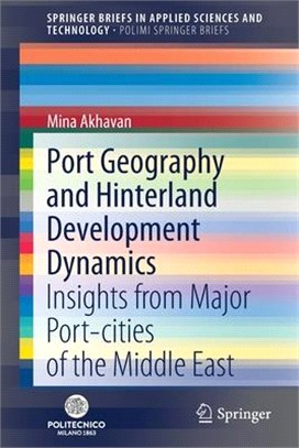 Port Geography and Hinterland Development Dynamics: Insights from Major Port-Cities of the Middle East