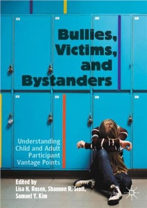 Bullies, Victims, and Bystanders：Understanding Child and Adult Participant Vantage Points
