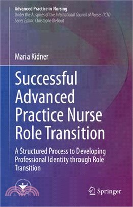 Advanced Practice Nursing Role Transition: A Structured Process to Developing Professional Identity
