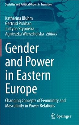 Gender and Power in Eastern Europe: Changing Concepts of Femininity and Masculinity in Power Relations