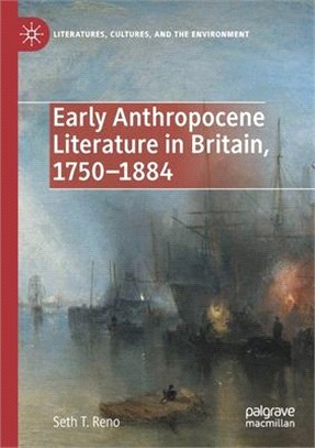 Early Anthropocene Literature in Britain, 1750-1884