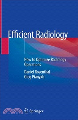 Efficient Radiology: How to Optimize Radiology Operations