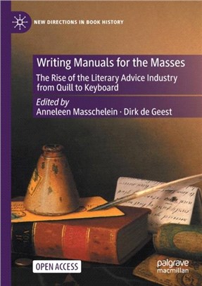 Writing Manuals for the Masses：The Rise of the Literary Advice Industry from Quill to Keyboard