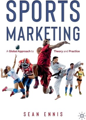 Sports Marketing：A Global Approach to Theory and Practice