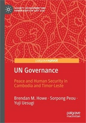 UN Governance: Peace and Human Security in Cambodia and Timor-Leste