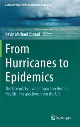 From Hurricanes to Epidemics: The Ocean's Evolving Impact on Human Health - Perspectives from the U.S.