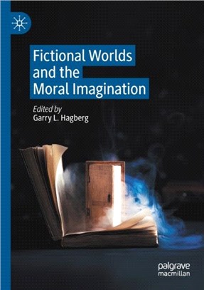 FICTIONAL WORLDS & THE MORAL IMAGINATION