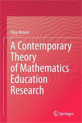 A Contemporary Theory of Mathematics Education Research