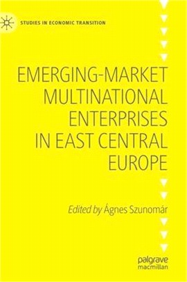 Emerging-Market Multinational Enterprises in East Central Europe