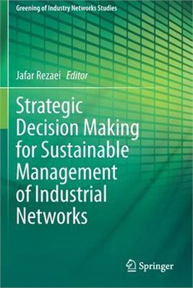 Strategic Decision Making for Sustainable Management of Industrial Networks