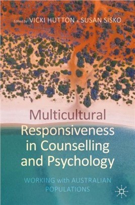 Multicultural Responsiveness in Counselling and Psychology：Working with Australian Populations