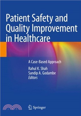 Patient Safety and Quality Improvement in Healthcare：A Case-Based Approach