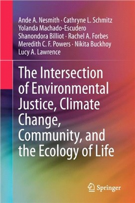 The Intersection of Environmental Justice, Climate Change, Community, and the Ecology of Life