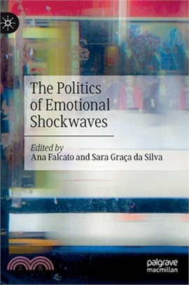 The Politics of Emotional Shockwaves