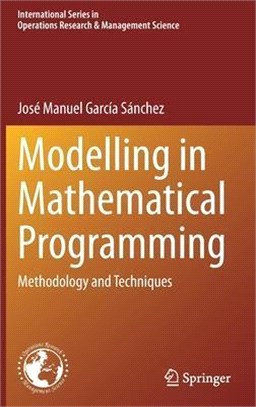 Modelling in Mathematical Programming: Methodology and Techniques