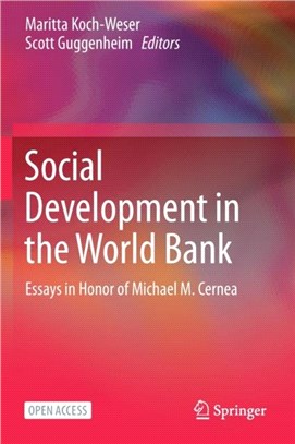 Social Development in the World Bank：Essays in Honor of Michael M. Cernea