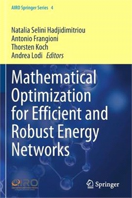 Mathematical Optimization for Efficient and Robust Energy Networks