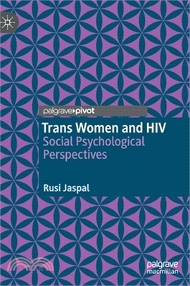 Trans Women and HIV: Social Psychological Perspectives