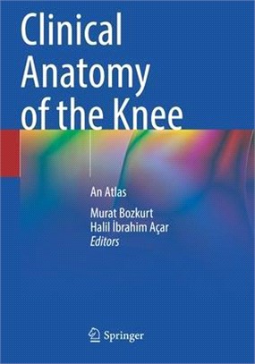 Clinical Anatomy of the Knee: An Atlas