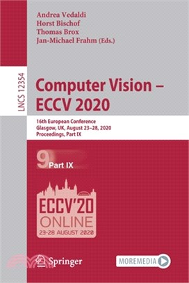 Computer Vision - Eccv 2020: 16th European Conference, Glasgow, Uk, August 23-28, 2020, Proceedings, Part IX