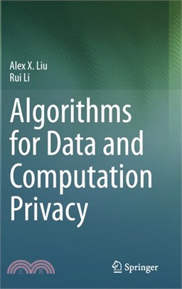 Algorithms for Data and Computation Privacy