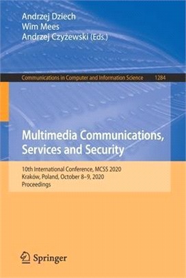Multimedia Communications, Services and Security: 10th International Conference, McSs 2020, Kraków, Poland, October 8-9, 2020, Proceedings