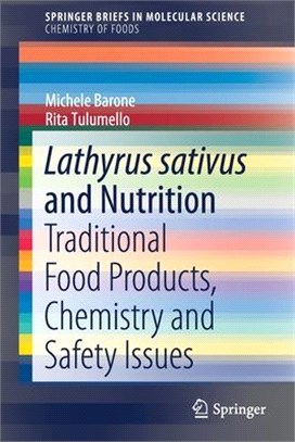 Lathyrus Sativus and Nutrition: Traditional Food Products, Chemistry and Safety Issues