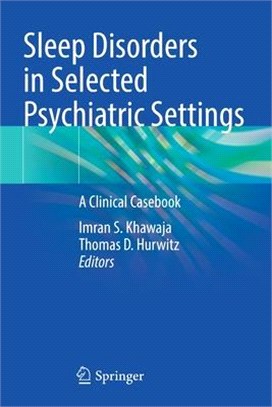 Sleep Disorders in Selected Psychiatric Settings: A Clinical Casebook