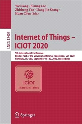 Internet of Things - Iciot 2020: 5th International Conference, Held as Part of the Services Conference Federation, Scf 2020, Honolulu, Hi, Usa, Septem