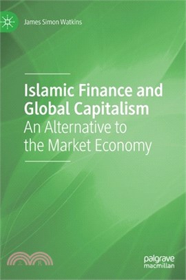 Islamic Finance and Global Capitalism: An Alternative to the Market Economy