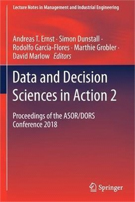 Data and Decision Sciences in Action 2: Proceedings of the ASOR/DORS Conference 2018