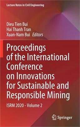 Proceedings of the International Conference on Innovations for Sustainable and Responsible Mining: Isrm 2020 - Volume 2