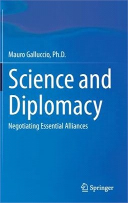 Science and Diplomacy: Negotiating Essential Alliances