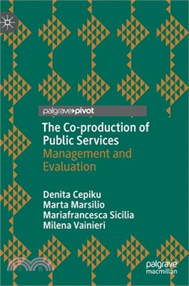 The Co-Production of Public Services: Management and Evaluation