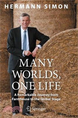 Many Worlds, One Life: A Remarkable Journey from Farmhouse to Global Stage