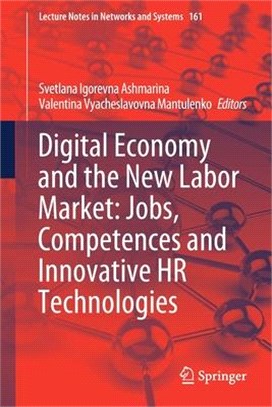 Digital Economy and the New Labor Market: Jobs, Competences and Innovative HR Technologies