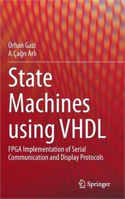 State Machines Using VHDL: FPGA Implementation of Serial Communication and Display Protocols