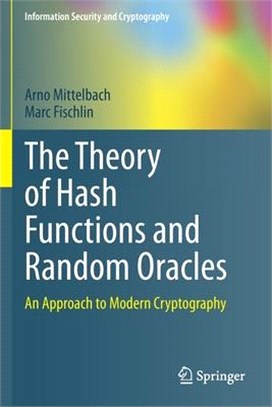 The Theory of Hash Functions and Random Oracles: An Approach to Modern Cryptography